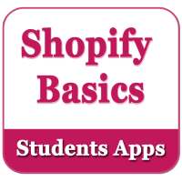 Shopify Basics - An educational app