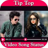 Tip Top Video Song Status on 9Apps