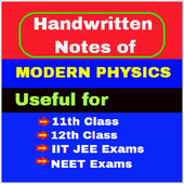 Handwritten Notes of Modern Physics for NEET icon