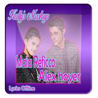 Letras de Kallys Mashup2 -Maia Reficco, Alex Hoyer on 9Apps