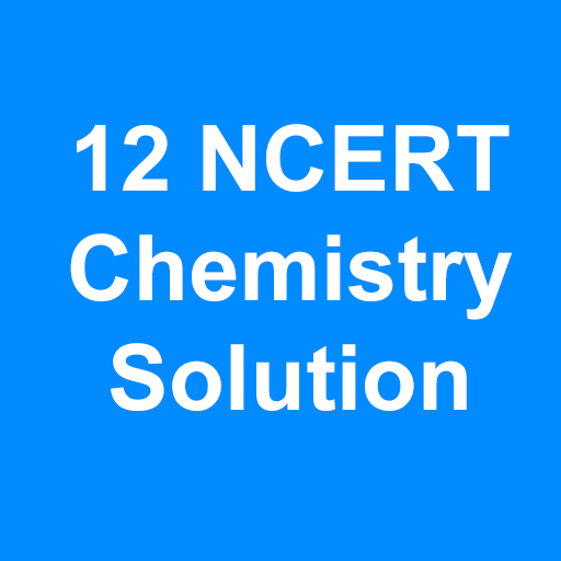 Class 12th NCERT Chemistry Solution 2021 icon