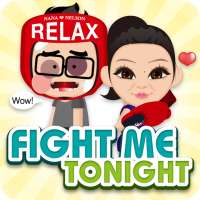 Fight me tonight