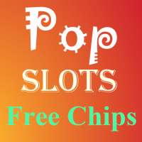 Pop Slots Free Chips