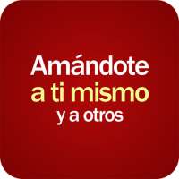 Amandote a Ti Mismo y a otros