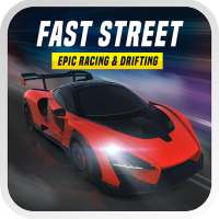 FAST STREET : Epic Racing & Dr