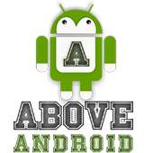 Above Android