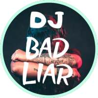 LAGU DJ BAD LIAR - FULLBASS