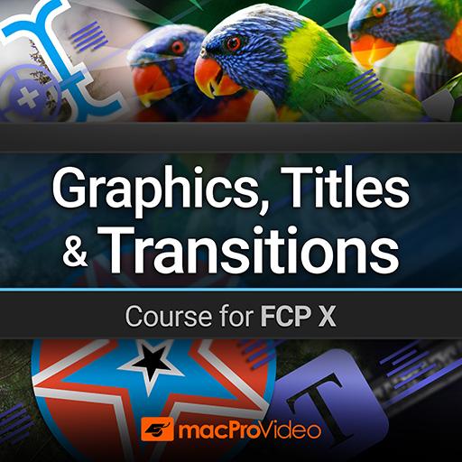 Graphics, Titles and Transitions Course for FCP X icon