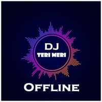 DJ Teri Meri Offline on 9Apps