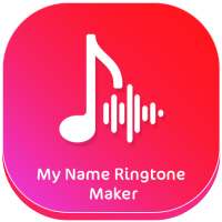 My Name Ringtone Maker