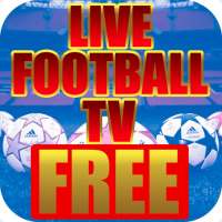 Live Football TV All Channel Free Streaming Guide