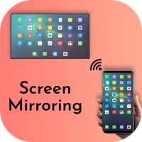 Screen Mirroring 2019 : Connect Mobile to TV