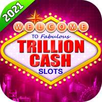 Trillion Cash™ -Vegas Slots