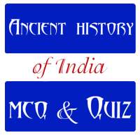 Ancient Indian History Notes, Quiz & MCQs on 9Apps