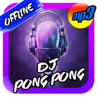 DJ Pong Pong Viral Terpopuler Remix Offline on 9Apps