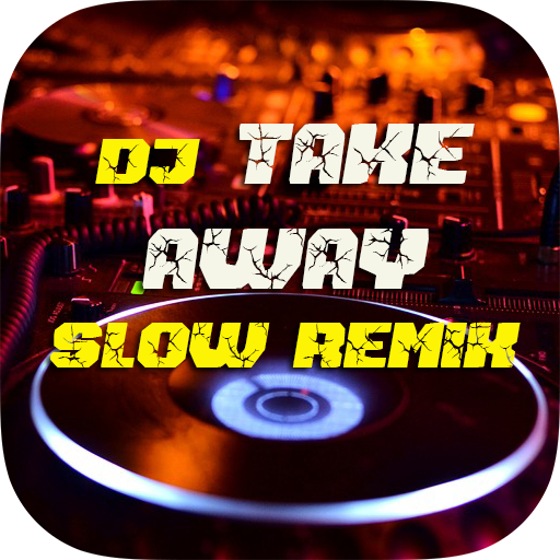 DJ Take Away Slow Remix - DJ Barat Terbaru icon