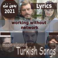 اشهر اغاني تركية بالكلمات 2021 Top Turkish songs on 9Apps