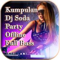 Kumpulan Dj Soda Party 2020 Offline Full Bass on 9Apps