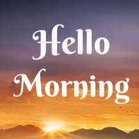 Hello Morning - Motivational Quotes on 9Apps