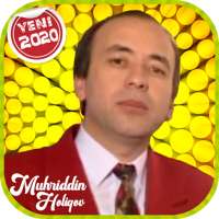 Muhriddin Holiqov qo'shiqlari on 9Apps