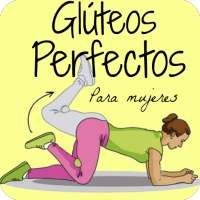 Glúteos Perfectos Para Mujeres on 9Apps