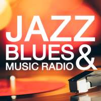 Jazz & Blues Music Radio 2021