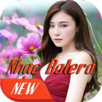 Nhac Bolero hay nhat on 9Apps