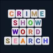 CRIME SHOW WORD SEARCH