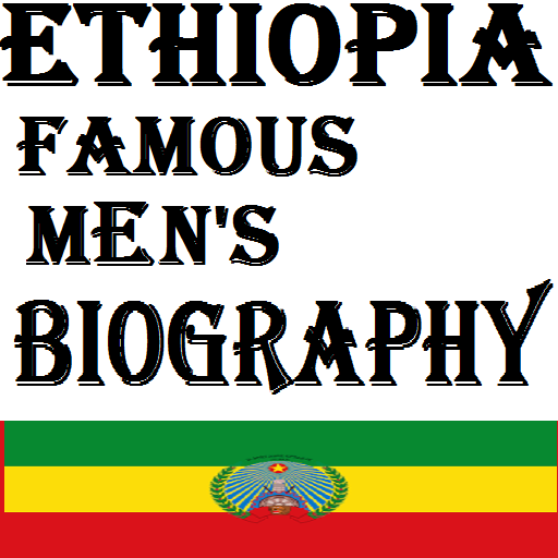 Ethipoian Famous Men Biographies in English icon
