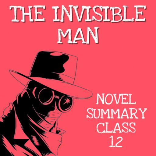 The Invisible Man Novel Summary CBSE Class 12 icon