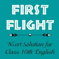 First Flight - NCERT Solution (Class - 10 English) on 9Apps