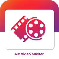 MV Video Master - Photo to Video Maker with Music