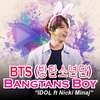 Bangtan Boys ( BTS )