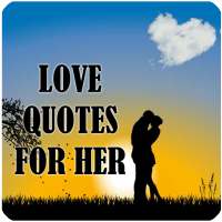Love quotes for HER