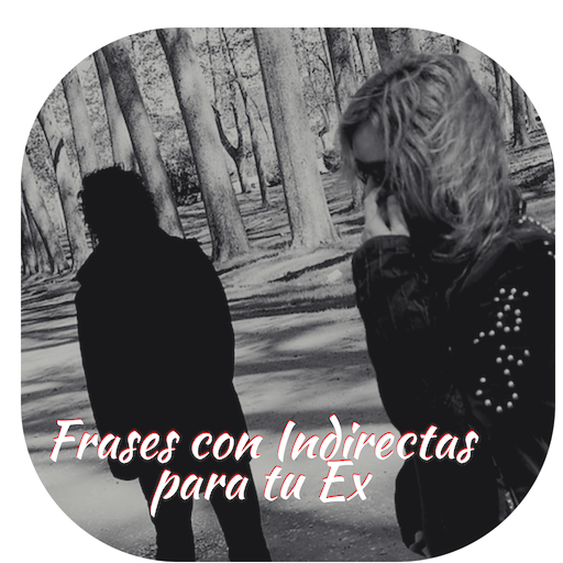 Frases con Indirectas para tu Ex icon