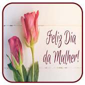 Feliz Dia da Mulher  mensagens 2019