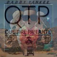 Daddy Yankee - Que Tire Pa' 'Lante Nueva Musica on 9Apps