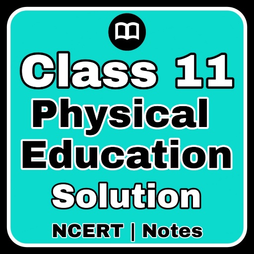 Class 11 Physical Education Solution &amp; MCQ icon