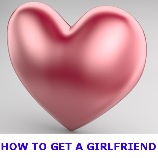 HOW TO GET A GIRLFRIEND icon
