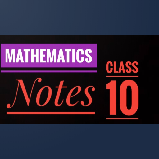 Mathematics Class 10 Notes CBSE  NCERT Syllabus icon