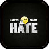 Haters Quotes on 9Apps