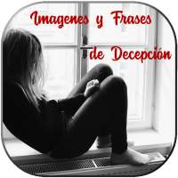 Imagenes y Frases de Decepción