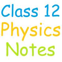 Class 12 Physics Notes on 9Apps