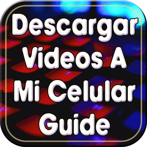 Descargar Vídeos a mi Celular Guide Gratis Fácil icon
