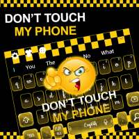 Don't Touch My Phone Keyboard Theme