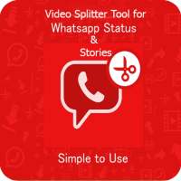 Video Splitter -Tool For Whatsapp Status & Stories