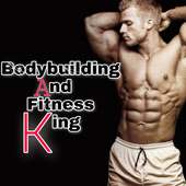 Bodybuilding And Fitness King