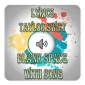 Lyrics Taylor Swift Blank Space With Song on 9Apps