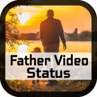 Father Video Status-Full Screen