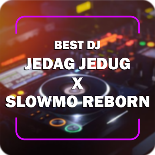 BEST DJ JEDAG JEDUG X SLOWMO REBORN icon